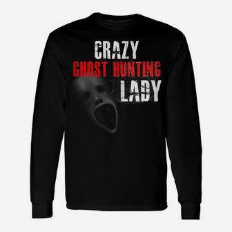Womens Ghost Hunter Shirt Funny Crazy Ghost Hunting Lady Paranormal Unisex Long Sleeve | Crazezy AU