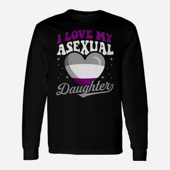 Womens I Love My Asexual Daughter Pride Month Proud Mom Dad Unisex Long Sleeve | Crazezy