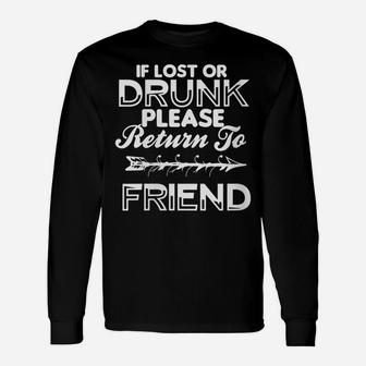 Womens If Lost Or Drunk Please Return To My Friend Shirt Funny Gift Unisex Long Sleeve | Crazezy UK