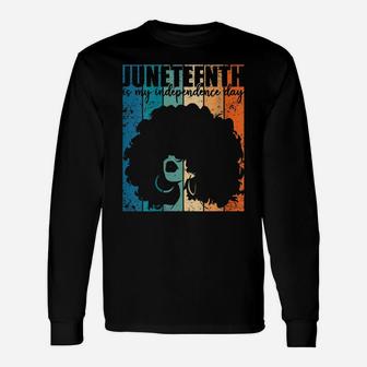 Womens Juneteenth My Independence Day Retro Afro Women Melanin Gift Unisex Long Sleeve | Crazezy CA