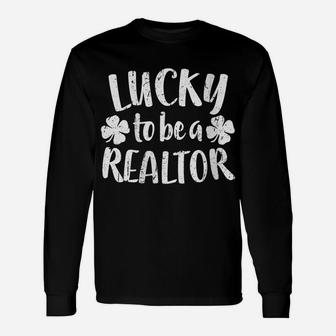 Womens Lucky To Be A Realtor St Patrick Day Gift Shirt Unisex Long Sleeve | Crazezy DE