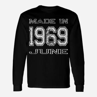 Womens Made In 1969 June Vintage 50Th Birthday Gift Born In 69 Unisex Long Sleeve | Crazezy CA