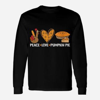 Womens Peace Love Pumpkin Pie Funny Turkey Thanksgiving Day Unisex Long Sleeve | Crazezy AU