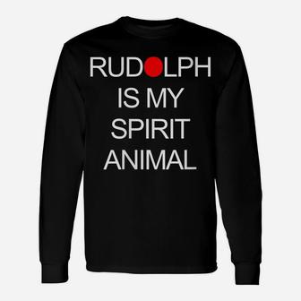 Womens Rudolph Is My Spirit Animal With Red Nose Christmas Funny Unisex Long Sleeve | Crazezy