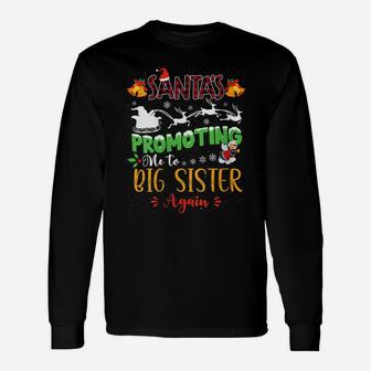 Womens Santa's Promoting Me To Big Sister Again Xmas Coming Big Sis Unisex Long Sleeve | Crazezy DE
