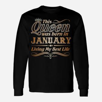 Womens This Queen Was Born In January Living My Best Life Unisex Long Sleeve | Crazezy DE