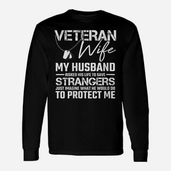 Womens Veteran Wife Army Husband Soldier Saying Cool Military Gift Unisex Long Sleeve | Crazezy UK