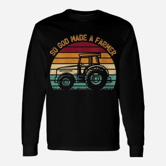 Womens Vintage Tractor Driver Retro So God Made A Farmer Unisex Long Sleeve | Crazezy