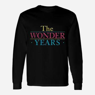 Wonder Years Unisex Long Sleeve | Crazezy AU