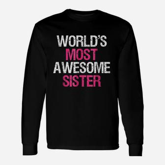World Most Awesome Sister Cute Big Brother Sibling Unisex Long Sleeve | Crazezy DE