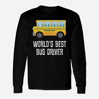 Worlds Best School Bus Driver Unisex Long Sleeve | Crazezy