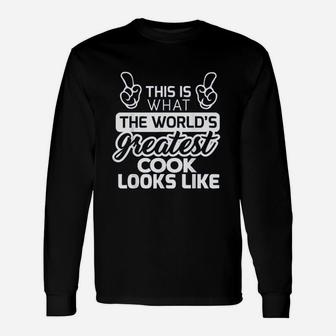 Worlds Greatest Cook Best Cook Ever Unisex Long Sleeve | Crazezy