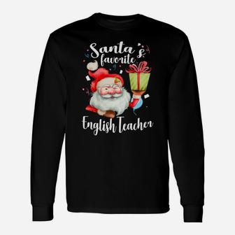 Xmas Santa Gifts Santa's Favorite English Teacher Christmas Unisex Long Sleeve | Crazezy