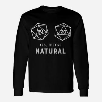 Yes, They're Natural 20 D20 Dice Funny Rpg Gamer T Shirt Unisex Long Sleeve | Crazezy