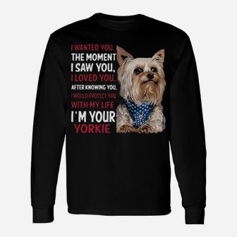 I Am Your Yorkie Long Sleeve T-Shirt - Monsterry UK