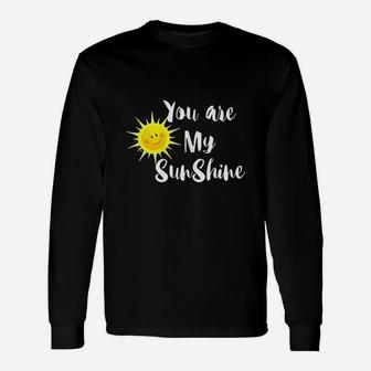 You Are My Sunshine Unisex Long Sleeve | Crazezy DE