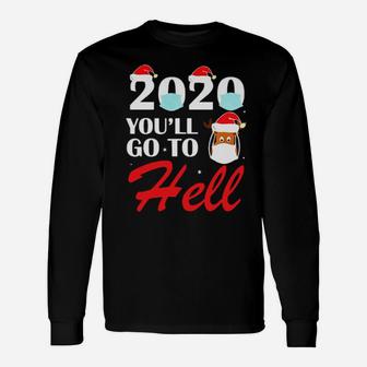 You'll Go To Hell Long Sleeve T-Shirt - Monsterry DE