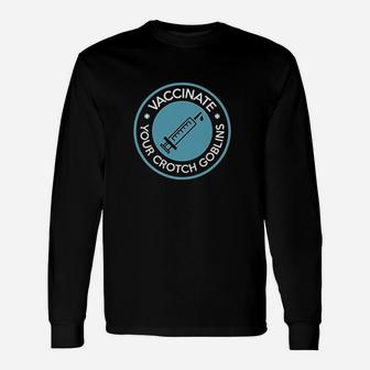 Your Crotch Goblins Unisex Long Sleeve | Crazezy