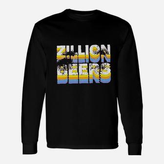Zillion Beers Long Sleeve T-Shirt - Thegiftio