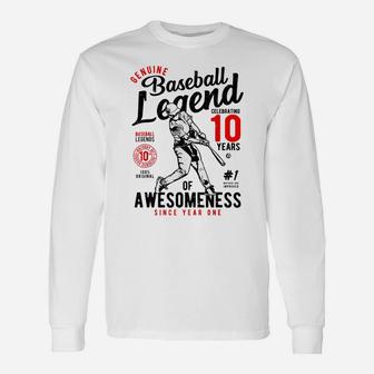 10Th Birthday Gift Baseball Legend 10 Years Of Awesomeness Unisex Long Sleeve | Crazezy AU