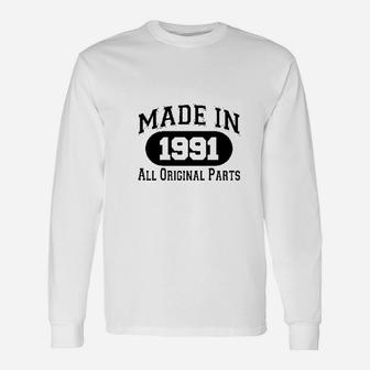 30Th Birthday Gifts Made 1991 All Original Parts Unisex Long Sleeve | Crazezy AU