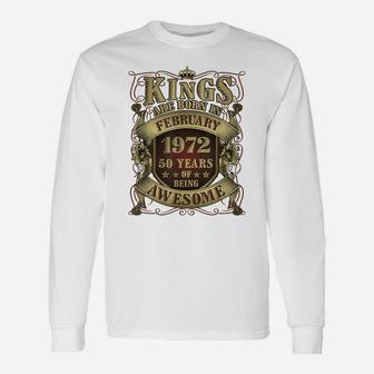 50Th Birthday Gift Kings Born In February 1972 50 Years Old Unisex Long Sleeve | Crazezy
