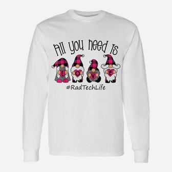 All You Need Is Love Rad Tech Life Gnome Valentine's Day Unisex Long Sleeve | Crazezy DE