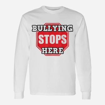 Anti-Bullying Shirt - Bullying Stops Here - Friendship Gift Unisex Long Sleeve | Crazezy