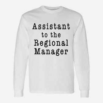 Assistant To The Regional Manager Unisex Long Sleeve | Crazezy
