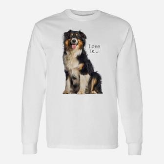 Australian Shepherd Shirt Aussie Mom Dad Love Dog Pet Tee Unisex Long Sleeve | Crazezy