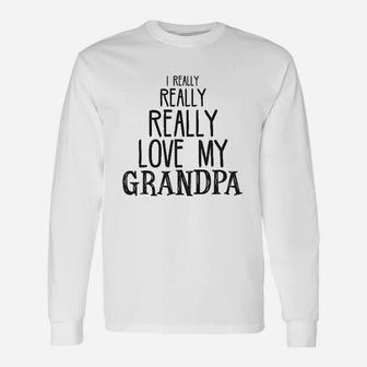 Baby Really Really Love My Grandpa Cute Funny Unisex Long Sleeve | Crazezy