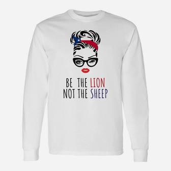 Be The Lion Not The Sheep Texas Flag Lipstick Messy Bun Unisex Long Sleeve | Crazezy