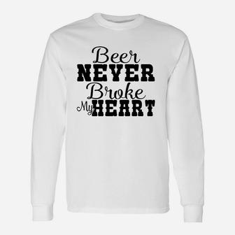 Beer Never Broke My Heart Unisex Long Sleeve | Crazezy UK