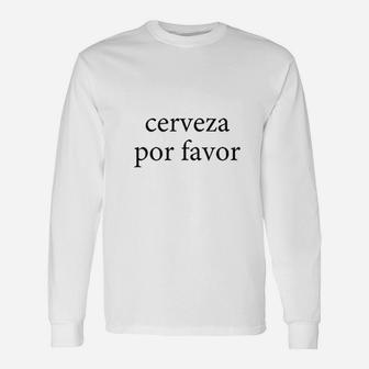 Beer Please Cerveza Por Favor Spanish Language Tour Group Long Sleeve T-Shirt - Thegiftio