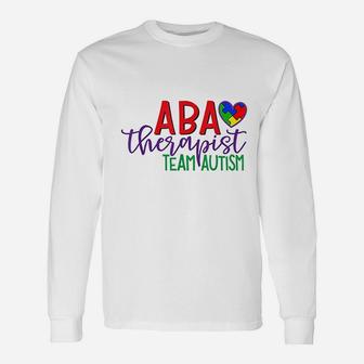 Behavior Therapist Team Autism Cute Aba Therapy Long Sleeve T-Shirt - Thegiftio UK