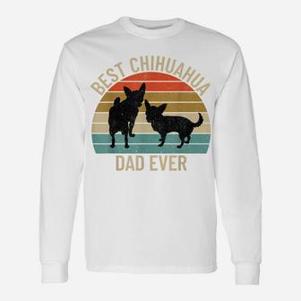 Best Chihuahua Dad Ever Retro Vintage Dog Lover Unisex Long Sleeve | Crazezy