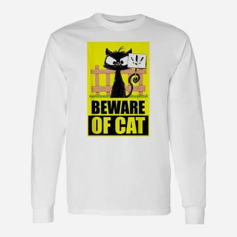 "Beware Of Cat" | Funny Saying | Angry Cat | Funny Black Cat Unisex Long Sleeve | Crazezy
