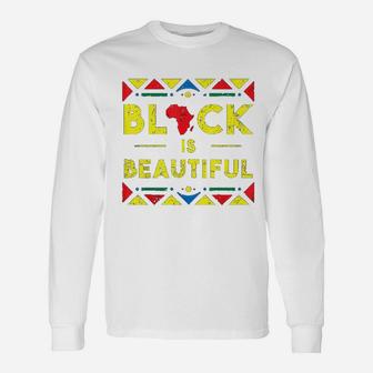 Black History Black Is Beautiful African Colors Unisex Long Sleeve | Crazezy CA