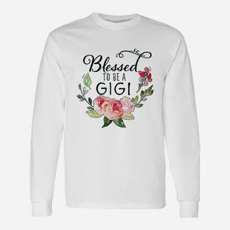 Blessed To Be A Gigi With Pink Flowers Unisex Long Sleeve | Crazezy