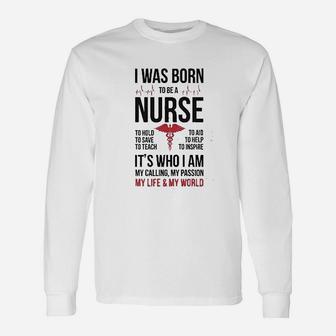 Born To Be A Nurse Unisex Long Sleeve | Crazezy UK