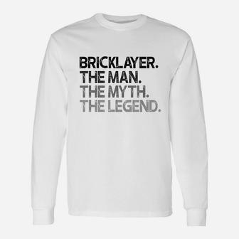 Bricklayer Mason The Man Myth Legend Unisex Long Sleeve | Crazezy DE