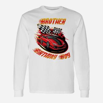Brother Of The Birthday Racing Car Driver Matching Family Unisex Long Sleeve | Crazezy