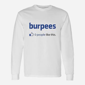 Burpees 0 People Like This Unisex Long Sleeve | Crazezy UK