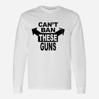Cant Ban These Gym Workout Weight Lifting Fitness Unisex Long Sleeve | Crazezy