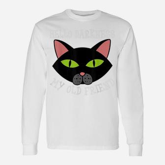 Cat Hello Darkness My Old Friend Black Cat Love Gift Kitten Unisex Long Sleeve | Crazezy UK
