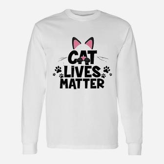 Cat Lovers Cat Lives Matter Unisex Long Sleeve | Crazezy