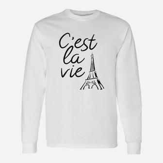Cest La Vie French Phrase And Eiffel Tower Unisex Long Sleeve | Crazezy CA