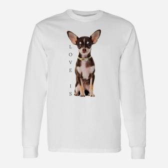 Chihuahua Shirt Dog Mom Dad Tee Love Pet Puppy Chiuauaha T Sweatshirt Unisex Long Sleeve | Crazezy DE