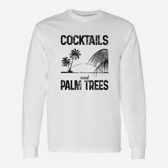 Cocktails And Palm Trees Unisex Long Sleeve | Crazezy