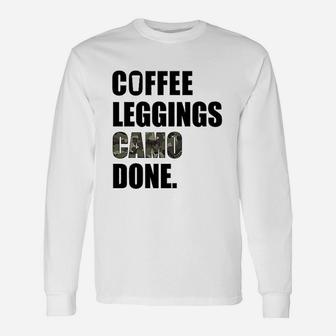 Coffee Leggings Camo Done Unisex Long Sleeve | Crazezy CA